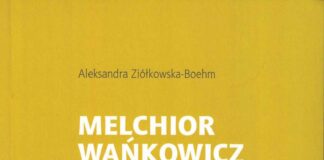 Janusz M. Paluch – W – jak Wańkowicz, Melchior Wankowicz