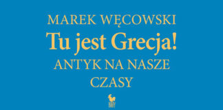 Janusz Termer – Grecja (antyczna) na nasze czasy