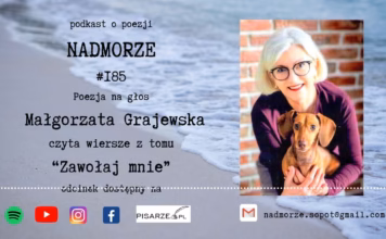 Nadmorze #185. Małgorzata Grajewska czyta wiersze z tomu „Zawołaj mnie”
